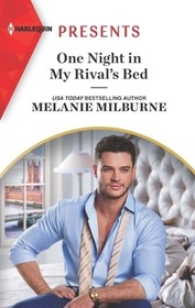 One Night in My Rival's Bed (Harlequin Presents, No 4120)
