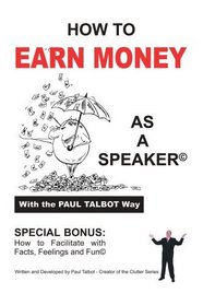 How To Earn Money As A Speaker : Turn Your Speaking Passion Into Money!