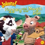 Piggley and the Magic Doll (Jakers)