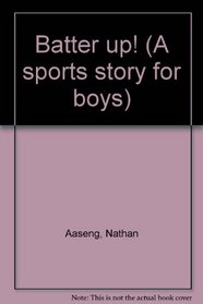 Batter Up (Sports Story for Boys)