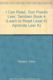 I Can Read, Too/ Puedo Leer, Tambien Book 4 (Learn to Read Level K/ Aprenda Leer K) (Spanish Edition)