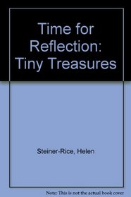Time for Reflection: Tiny Treasures