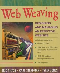 Web Weaving: Designing and Managing an Effective Web Site