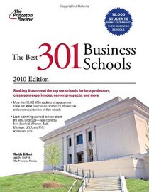 The Best 301 Business Schools, 2010 Edition (Graduate School Admissions Guides)