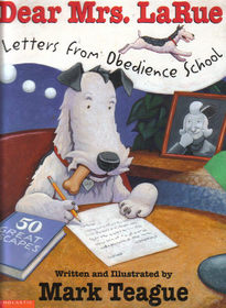 Dear Mrs. LaRue (Letters from Obedience School)