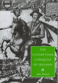 The Elizabethan Conquest of Ireland: The 1590s Crisis