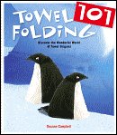 Towel Folding 101 (Discover the Wonderful World of Towel Origami)