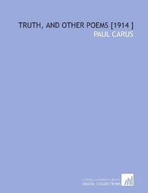 Truth, and Other Poems [1914 ]