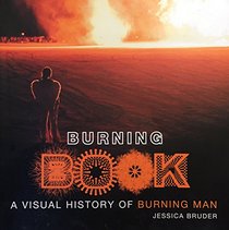 Burning Book: A Visual History of Burning Man