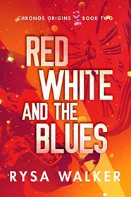 Red, White, and the Blues (Chronos Origins)