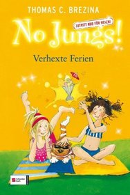 No Jungs! Verhexte Ferien. Zutritt nur fr Hexen. (Ab 9 J.).