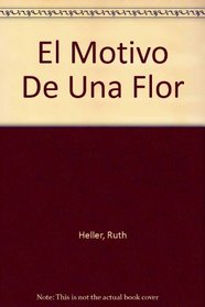 El Motivo De Una Flor (Spanish Edition)