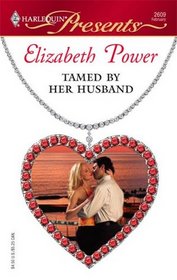 Tamed by Her Husband (Dinner at 8) (Harlequin Presents, No 2609)