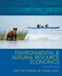 Environmental & Natural Resource Economics (10th Edition)