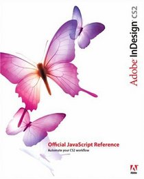 Adobe InDesign CS2 Official JavaScript Reference (Visual Quickstart Guides)