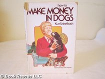 How to make money in dogs