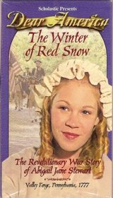 Winter of Red Snow, The: Revolutionary War Story of Abigail Jane Stewart, The - Valley Forge, Pennsylvania, 1777 (Video)
