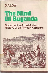 The mind of Buganda;: Documents of the modern history of an African kingdom