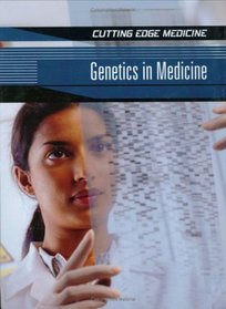 Genetics in Medicine (Cutting Edge Medicine)