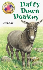Daffy Down Donkey (We Love Animals)