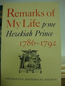 Remarks of My Life pr Hezekiah Prince 1786-1792.