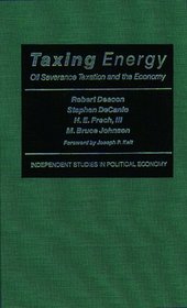 Taxing Energy: Oil Severance Taxation and the Economy