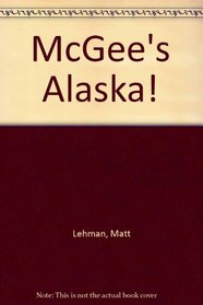 McGee's Alaska!