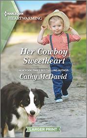 Her Cowboy Sweetheart (Sweetheart Ranch, Bk 4) (Harlequin Heartwarming, No 327) (Larger Print)
