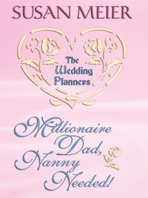 Millionaire Dad, Nanny Needed! (Thorndike Press Large Print Clean Reads)