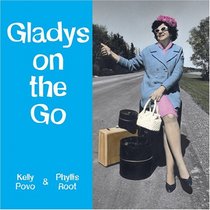 Gladys on the Go: In Which She Finds Her Destiny