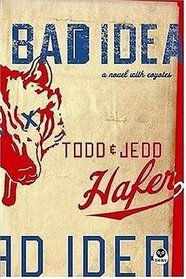 Bad Idea: A Novel With Coyotes