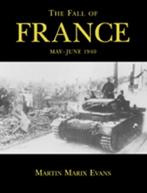 The Fall of France : Act with Daring : May-June 1940