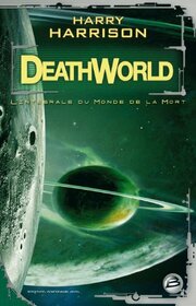 Deathworld - Le monde de la mort - L'Intgrale (Science-Fiction)
