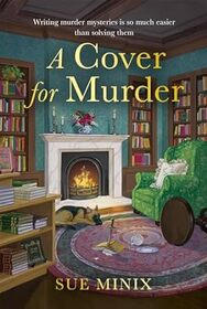 A Cover for Murder: Escape into a bookish world of mystery and intrigue with this must-read Cosy Mystery (The Bookstore Mystery Series)