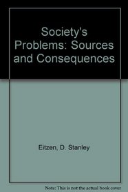 Society's Problems: Sources and Consequences