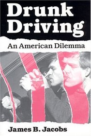 Drunk Driving : An American Dilemma (Studies in Crime and Justice)