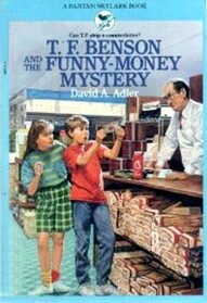 T. F. Benson and the Funny Money Mystery (T. F. Benson, Bk 1)