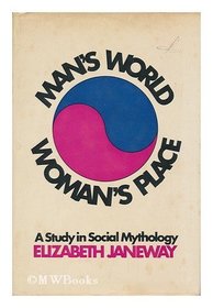 MAN'S WORLD,WOMAN'S PLACE