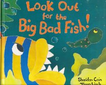 Look Out for the Big Bad Fish!