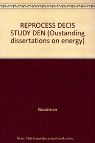 REPROCESS DECIS STUDY DEN (Oustanding dissertations on energy)