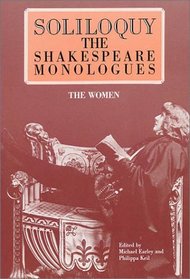 Soliloquy! The Shakespeare Monologues - Women (Applause Acting Series)