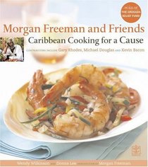 Morgan Freeman & Friends. Caribbean Cooking for a Cause