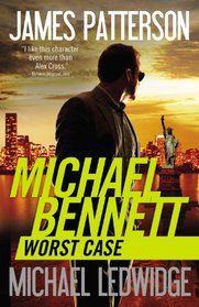 Worst Case (Michael Bennett, Bk 3)