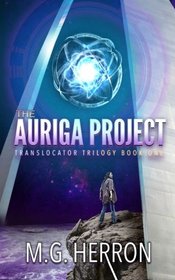 The Auriga Project (Translocator Trilogy) (Volume 1)