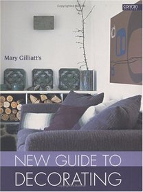 Mary Gilliatt's New Guide to Decorating (Conran Value Editions)
