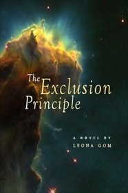 The Exclusion Principle: A Novel