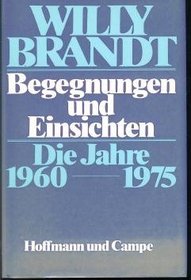 Begegnungen und Einsichten: D. Jahre 1960-1975 (German Edition)