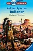 Auf der Spur der Indianer