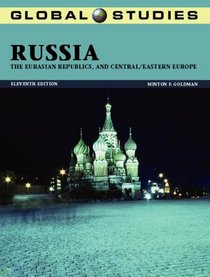 Global Studies: Russia, the Eurasian Republics and Central/Eastern Europe (Global Studies Russia, the Eurasian Republics, and Central/Eastern Europe)