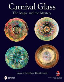 Carnival Glass: The Magic and the Mystery